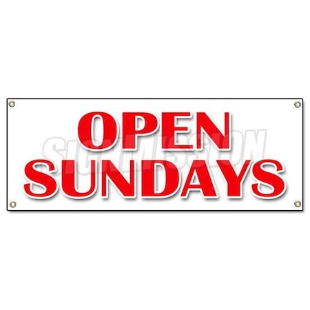 Signmission OPEN SUNDAYS BANNER SIGN open weekends hours of operation schedule sunday store B-Open Sundays